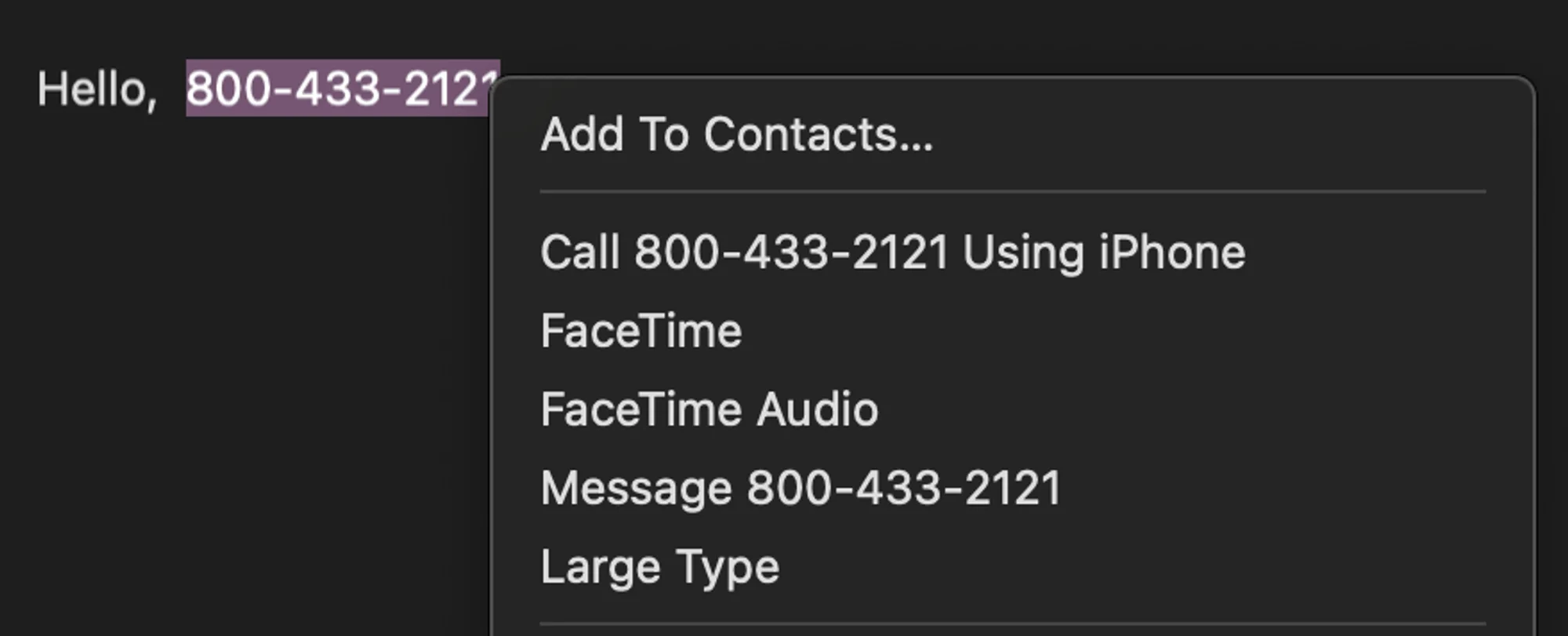 Contextual options such as add to contacts or facetime for a typed phone number