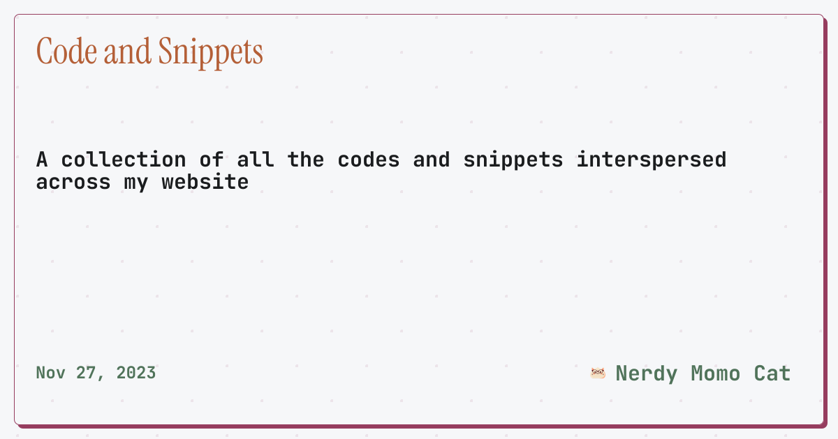 Code and Snippets • Nerdy Momo Cat