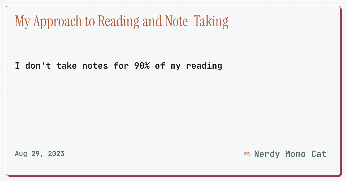 My Approach to Reading and Note-Taking • Nerdy Momo Cat
